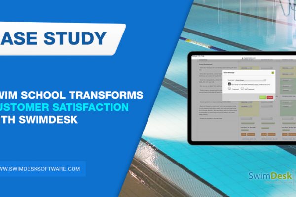 Case Study - Swim School Transforms Customer Satisfaction With SwimDesk